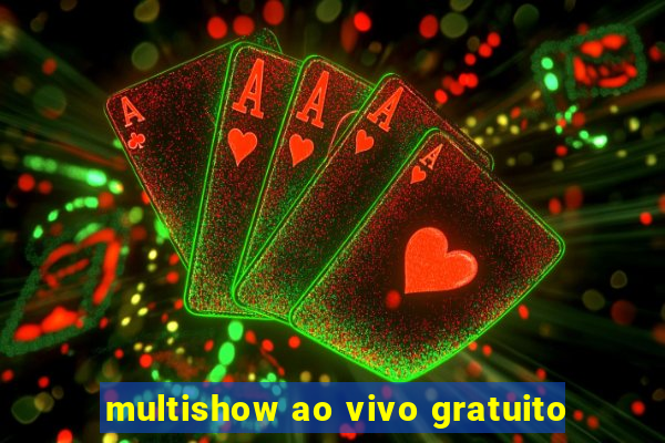 multishow ao vivo gratuito